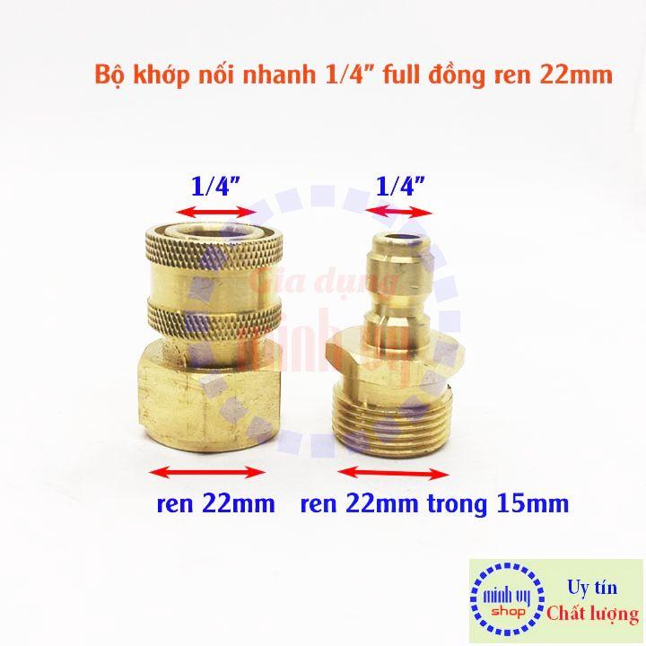 Bộ khớp nối nhanh đầu ra dùng cho máy rửa xe đầu ren 22mm cốt 1/4inch - nguyên bộ đồng - BKNN1/4