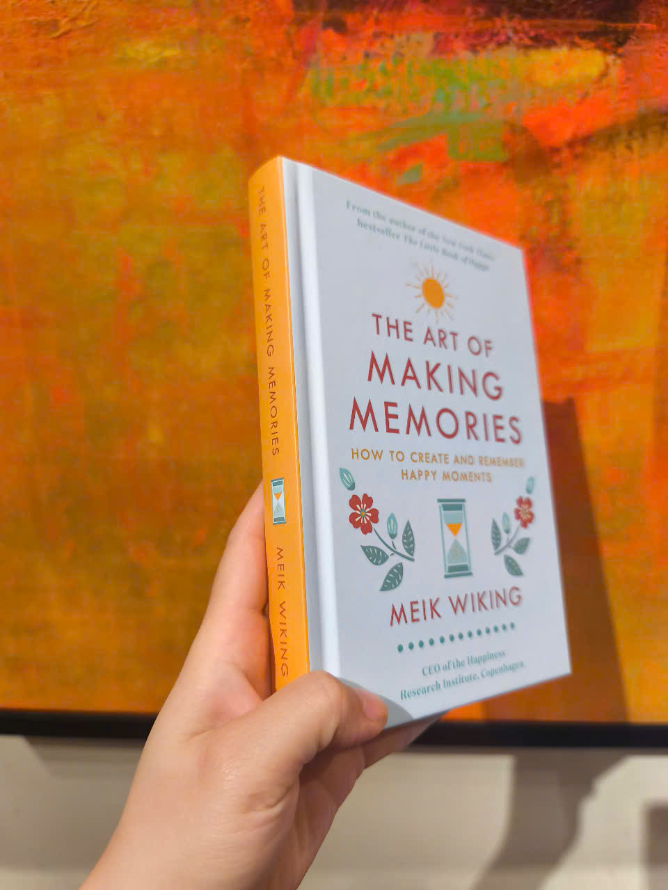 Sách - The Art of Making Memories: How to Create and Remember Happy Moments (The Happiness Institute Series) by Meik Wiking