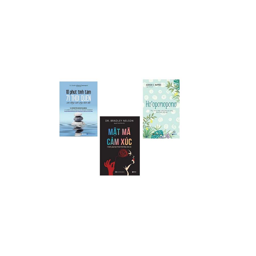 Bộ 3 Cuốn Sách Liệu Pháp Tự Nhiên Chữa Lành Cảm Xúc: Mật Mã Cảm Xúc, 10 Phút Tĩnh Tâm Và Hooponopono - Phục Hồi Tự Nhiên, Chữa Lành Cuộc Sống, Hoàn Thiện Cuộc Đời