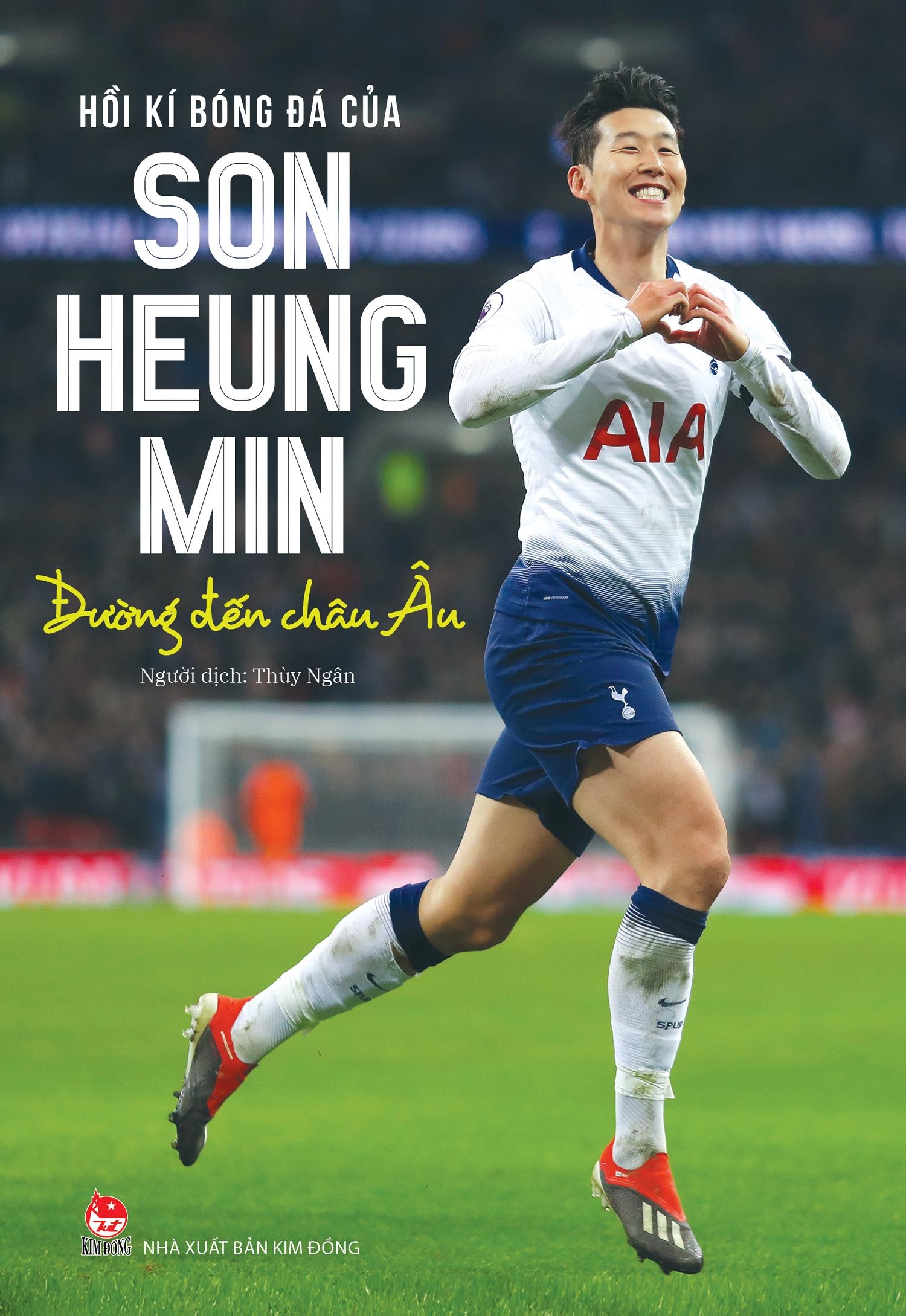 Hồi Kí Bóng Đá Của Son Heung Min: Đường Đến Châu Âu - Bìa Cứng