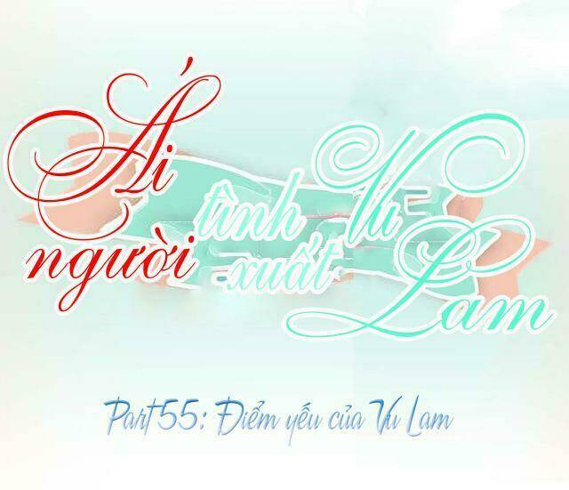 ái người tình xuất vu lam chapter 55 1
