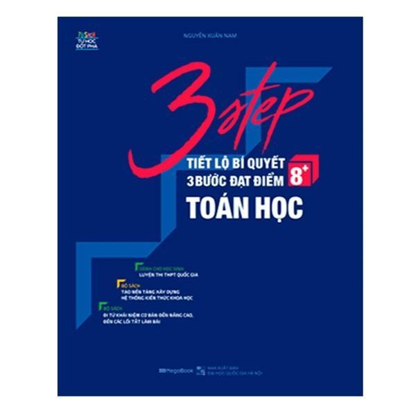 Sách - 3 STEP - Tiết Lộ Bí Quyết 3 Bước Đạt Điểm 8+ Toán Học - Megabook