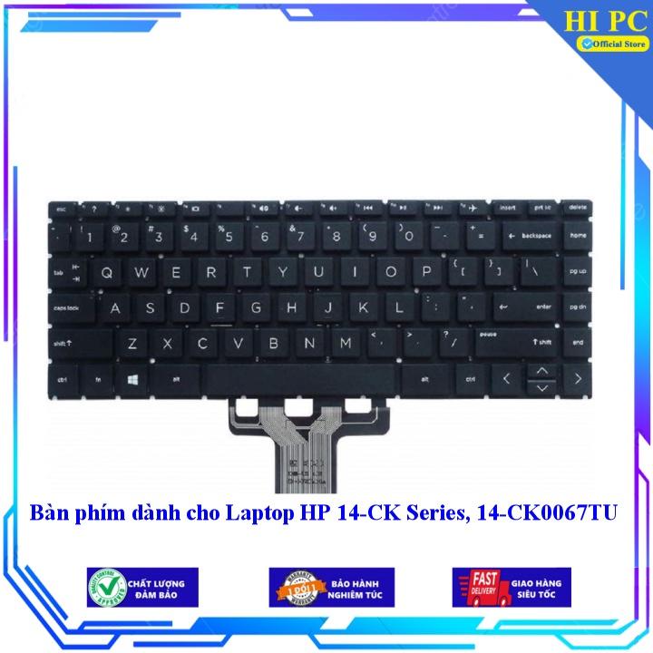 Bàn phím dành cho Laptop HP 14-CK Series 14-CK0067TU - Hàng Nhập Khẩu mới 100%