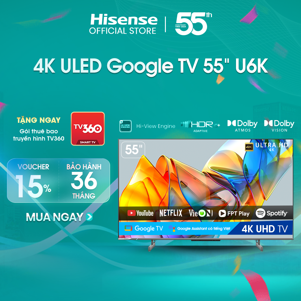 Google Tivi ULED 4K Hisense 55 inch 55U6K Trợ lý ảo tiếng việt Google Assistant, bảo hành 2 năm - HÀNG CHÍNH HÃNG