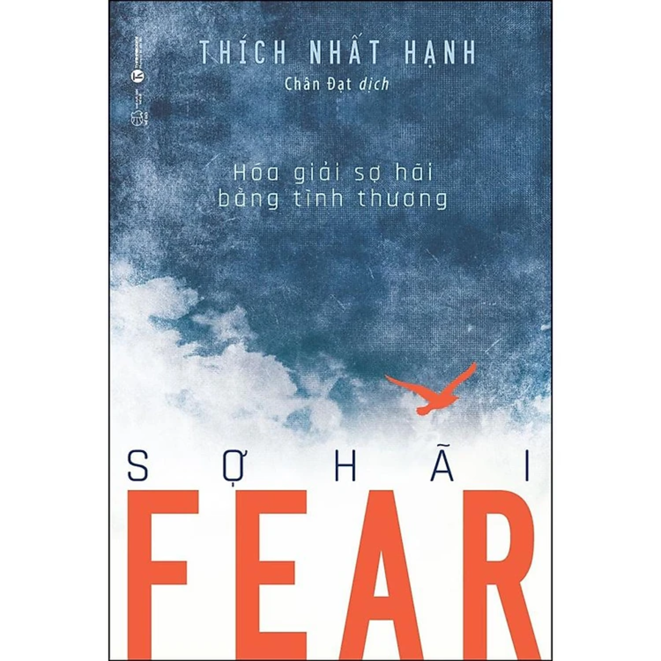 Comobo 3Q Thích Nhất Hạnh: Giận + Không Diệt Không Sinh Đừng Sợ Hãi + Fear - Sợ Hãi (Hóa Giải Sợ Hãi Bằng Tình Thương)