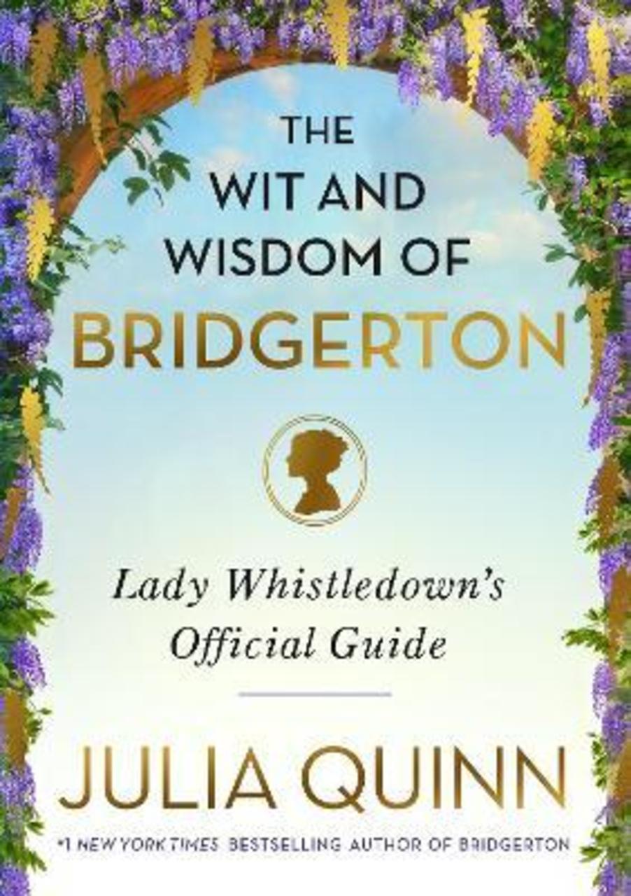 Sách - The Wit and Wisdom of Bridgerton by Julia Quinn (US edition, hardcover)