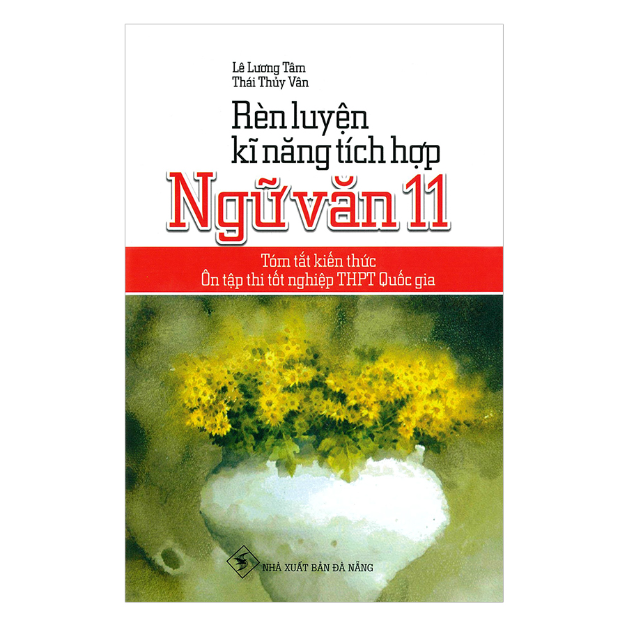 [Hàng thanh lý miễn đổi trả] Rèn Luyện Kĩ Năng Tích Hợp Ngữ Văn 11