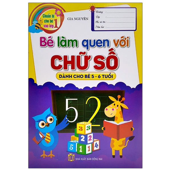 Chuẩn Bị Cho Bé Vào Lớp 1 - Bé Làm Quen Với Chữ Số (Dành Cho Bé 5-6 Tuổi)