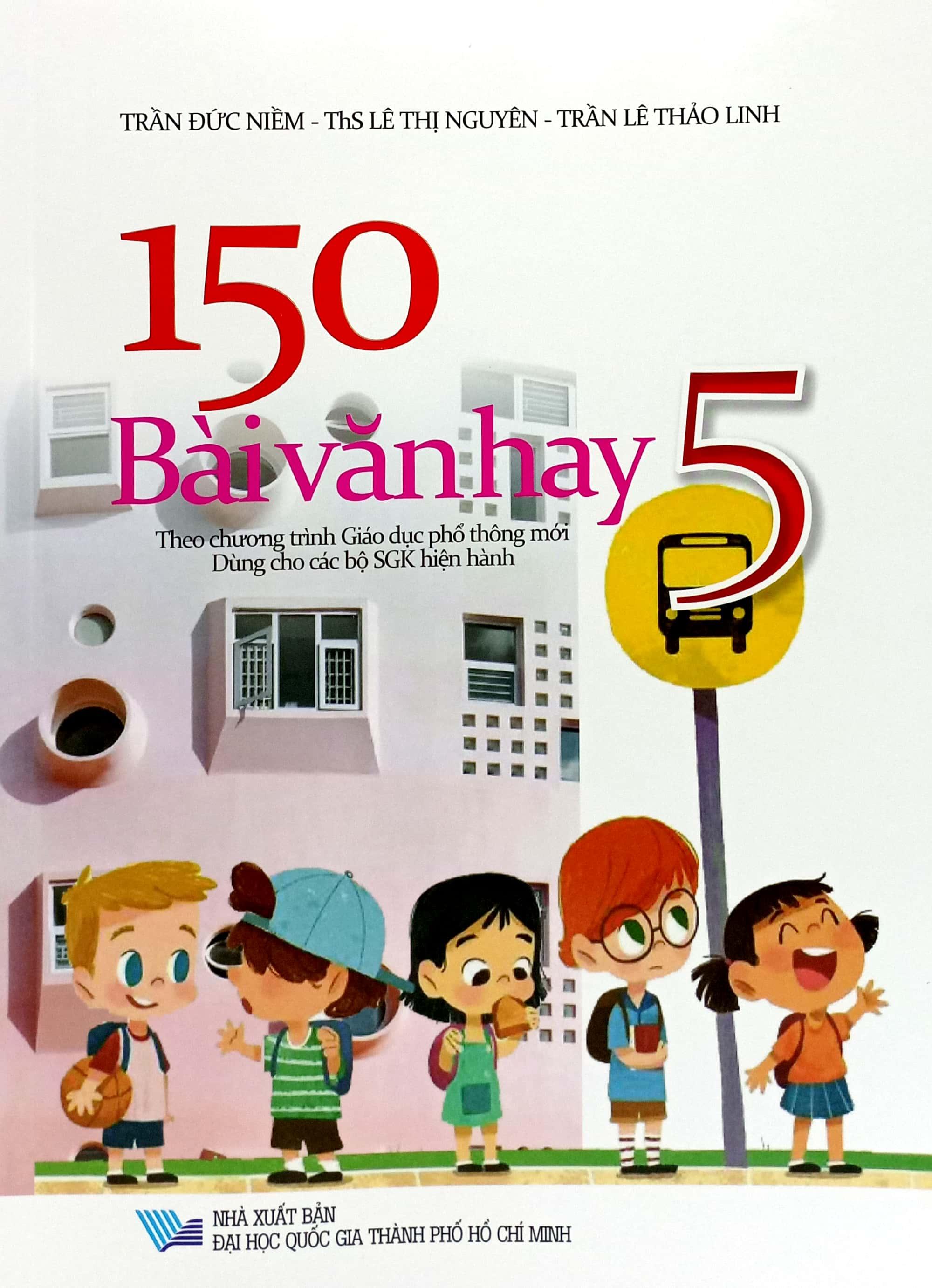 150 Bài Văn Hay 5 (Theo Chương Trình GDPT Mới)