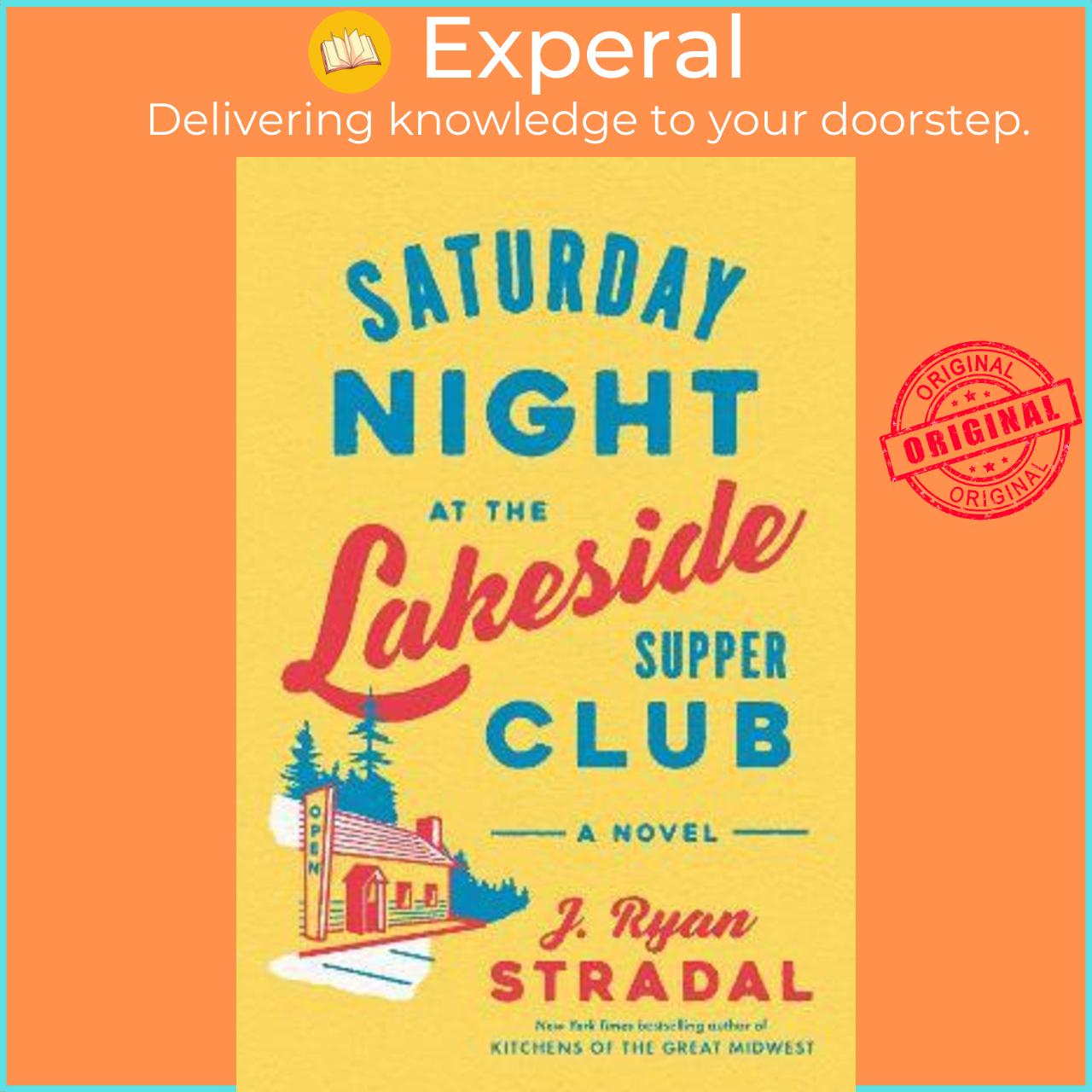 Sách - Saturday Night at the Lakeside Supper Club : A Novel by J. Ryan Stradal