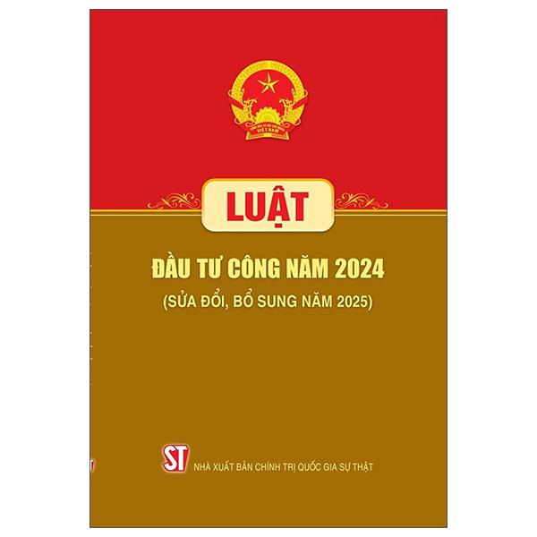 Sách - Luật Đầu Tư Công Năm 2024 (Sửa Đổi, Bỗ Sung Năm 2025)