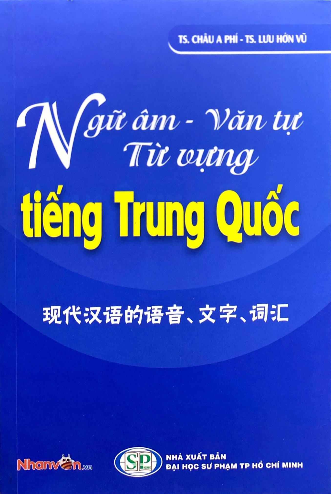 Sách - Ngữ Âm-Văn Tự - Từ Vựng Tiếng Trung Quốc (Tái Bản 2024)