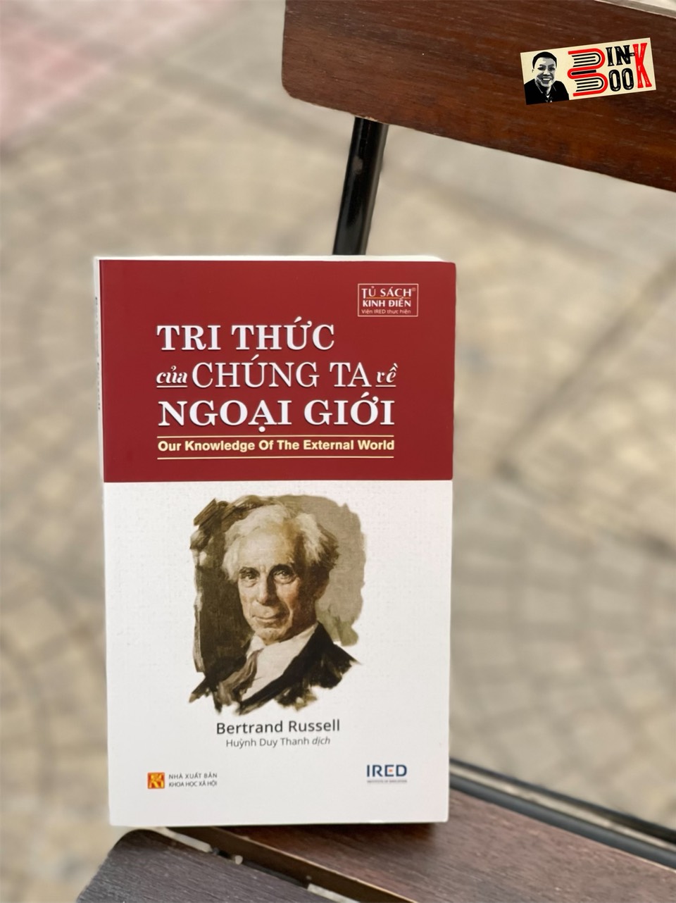 TRI THỨC CỦA CHÚNG TA VỀ NGOẠI GIỚI - Bertrand Russell - Huỳnh Duy Thanh dịch – Viện Ired – bìa mềm