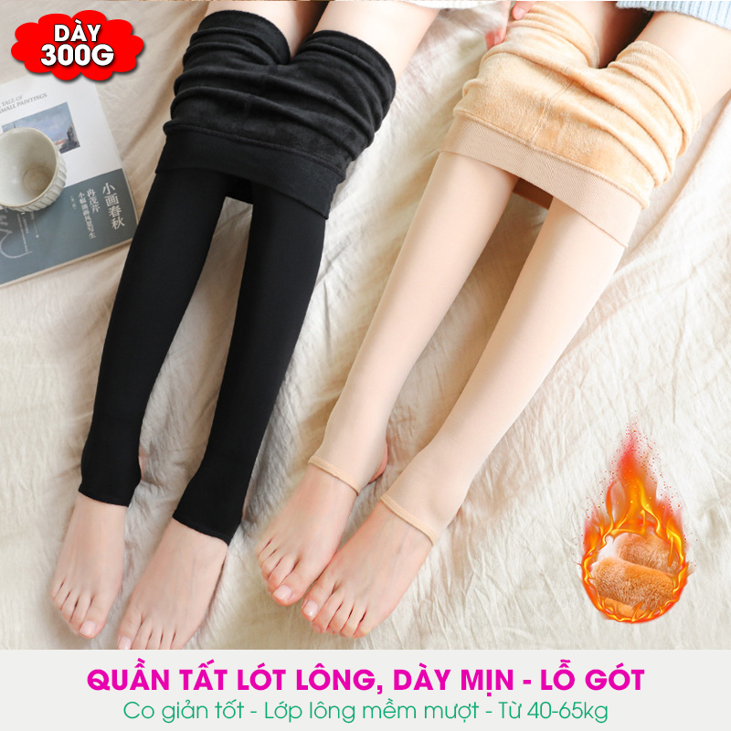 [SIÊU DÀY] Quần tất lót lông dày 300gram, giữ nhiệt -10 độ C, Mềm mịn, lông dày dặn