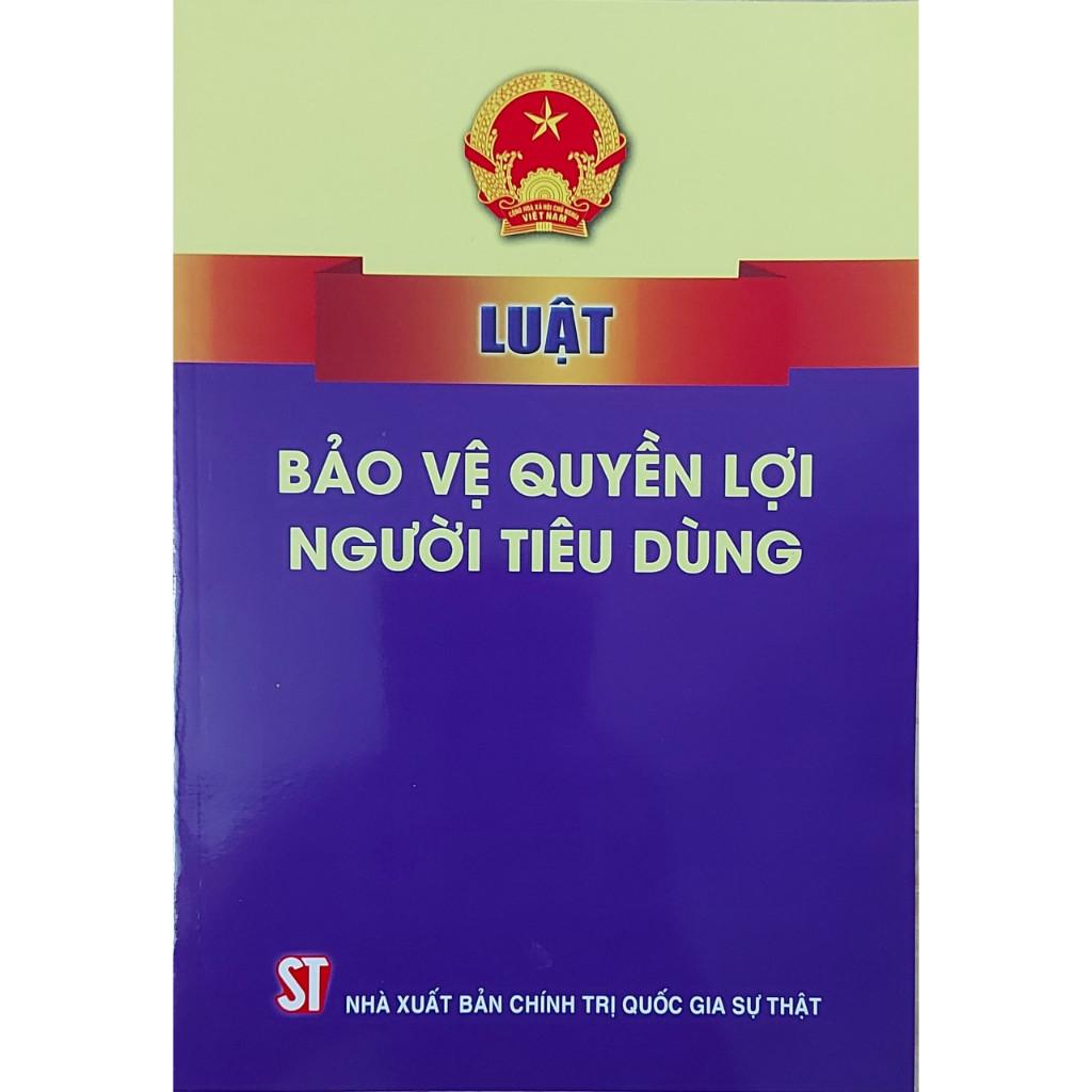 Sách - Luật Bảo Vệ Quyền Lợi Người Tiêu Dùng - NXB Chính Trị Quốc Gia