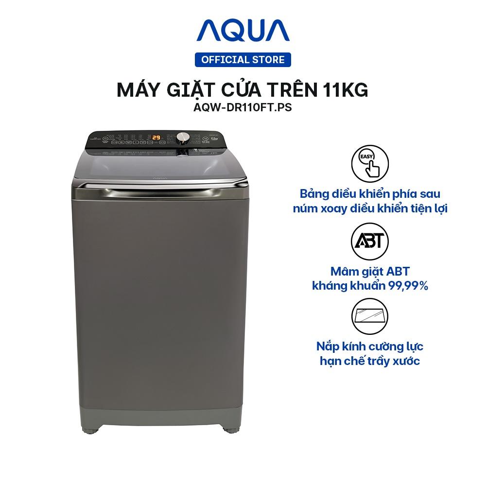 Máy giặt cửa trên Aqua 11kg AQW-DR110FT.PS - Hàng chính hãng - Chỉ giao HCM, Hà Nội, Đà Nẵng, Hải Phòng, Bình Dương, Đồng Nai, Cần Thơ