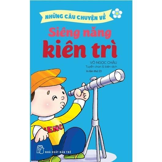 Những Câu Chuyện Về. Siêng Năng Kiên Trì - Bản Quyền