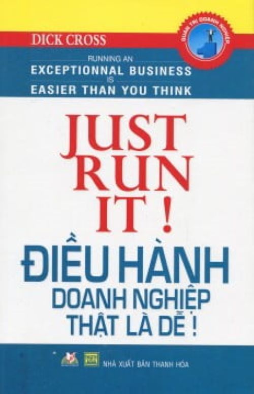 Điều Hành Doanh Nghiệp Thật Là Dễ !  - Dick Cross - Vanlangbooks