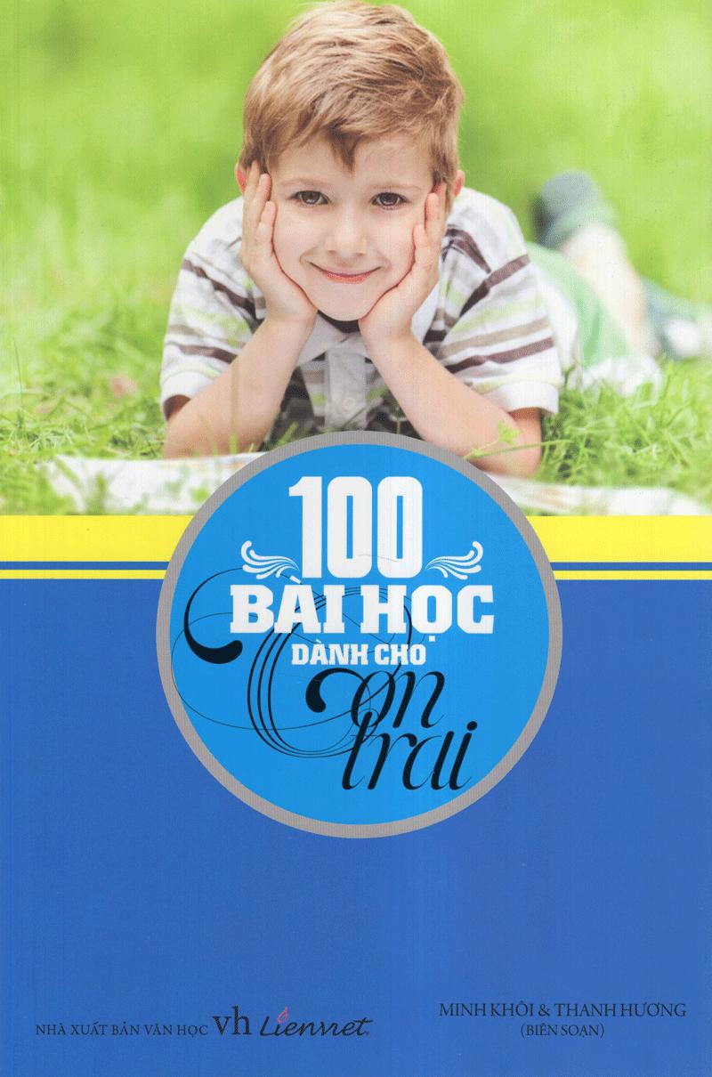 100 Bài Học Dành Cho Con Trai (Tái Bản)