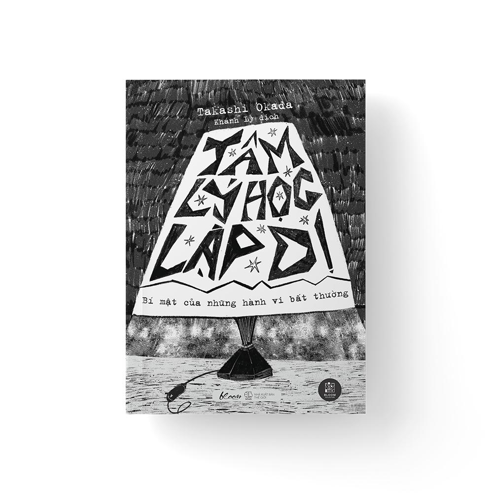 Tâm Lý Học Lập Dị - Bí Mật Của Những Hành Vi Bất Thường