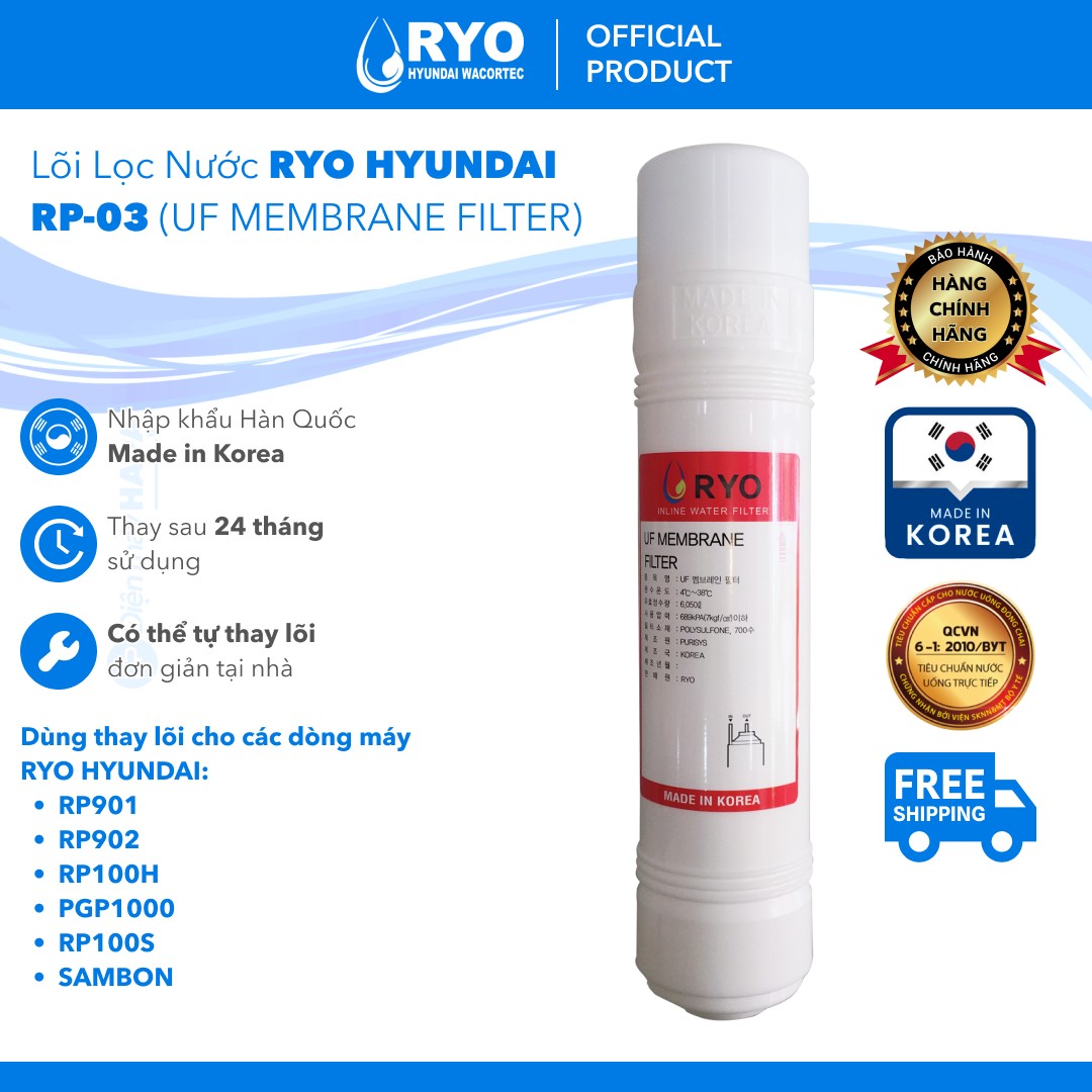 Lõi Lọc RYO UF MEMBRANE FILTER - RYO Hyundai Wacortec RP-03 Nhập Khẩu Hàn Quốc - Hàng Chính Hãng - (Dùng Thay Lõi Cho máy lọc nước RP901 RP902 RP903 RP100H PGP1000 RP100S Sambon Wacortec - Sediment Pre-carbon Post-carbon TCR FTO UF RO Membrane...)