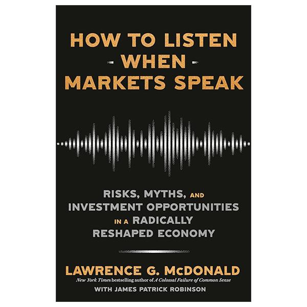 Sách ngoại văn: How To Listen When Markets Speak