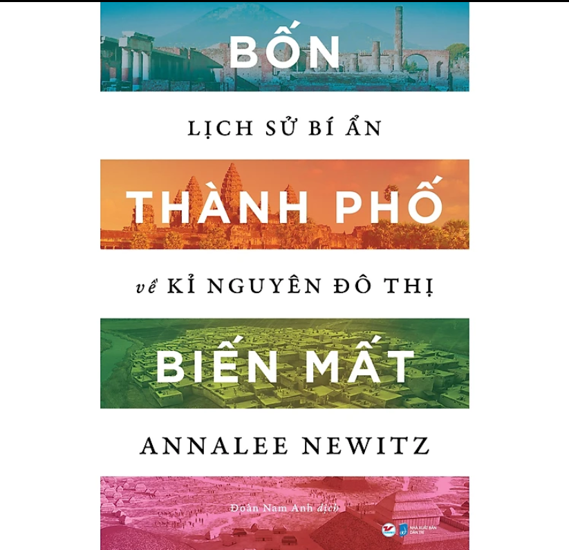 Bốn Thành Phố Biến Mất - Lịch Sử Bí Ẩn Về Kỉ Nguyên Đô Thị
