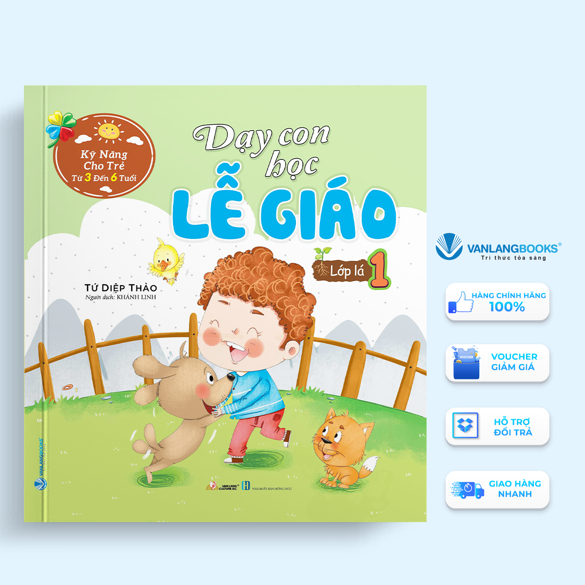 Sách Dạy Con Học Lễ Giáo – Lớp Lá 1 (Kỹ Năng Cho Trẻ Từ 3 Đến 6 Tuổi)