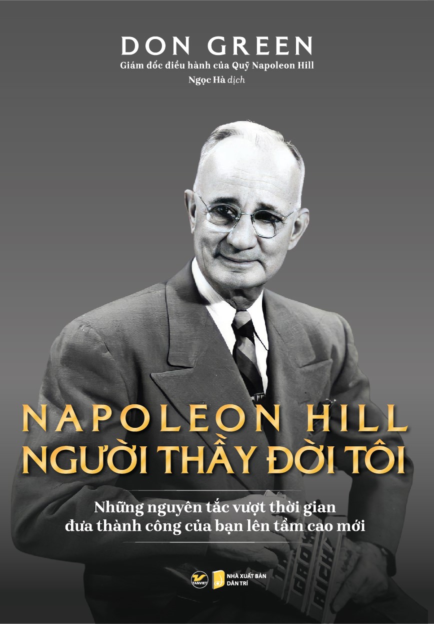 Napoleon Hill - Người Thầy Đời Tôi