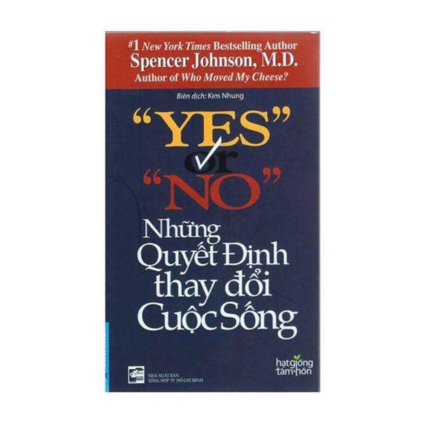 Sách Yes or No - Những Quyết Định Thay Đổi Cuộc Sống