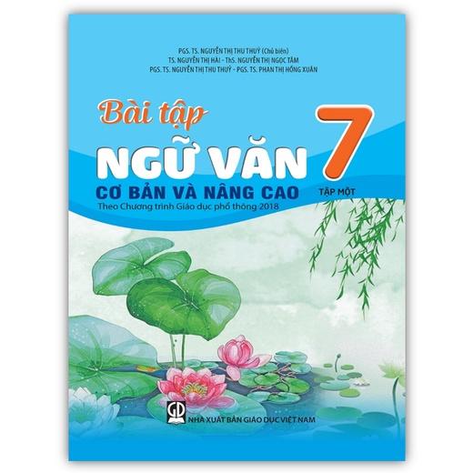 Sách - Bài tập Ngữ Văn 7 - Tập 1 cơ bản và nâng cao (Theo Chương trình Giáo dục phổ thông 2018)