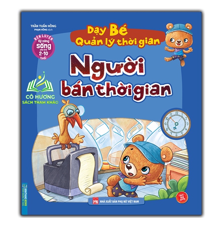 Sách - Rèn luyện kỹ năng sống cho trẻ (2-10 tuổi) - Dạy bé quản lý thời gian - Người bán thời gian