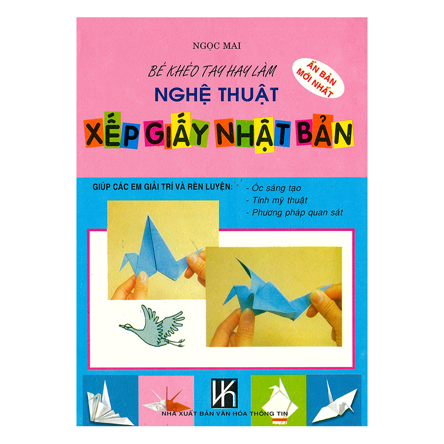 Bé Khéo Tay Hay Làm: Nghệ Thuật Xếp Giấy Nhật Bản