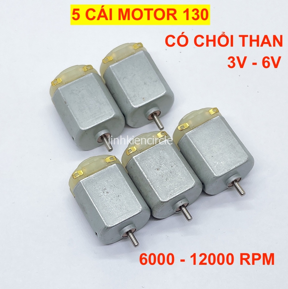 5 cái motor 130 có chổi than 3V - 6V. tốc độ 6000 - 12000 RPM - LK0004