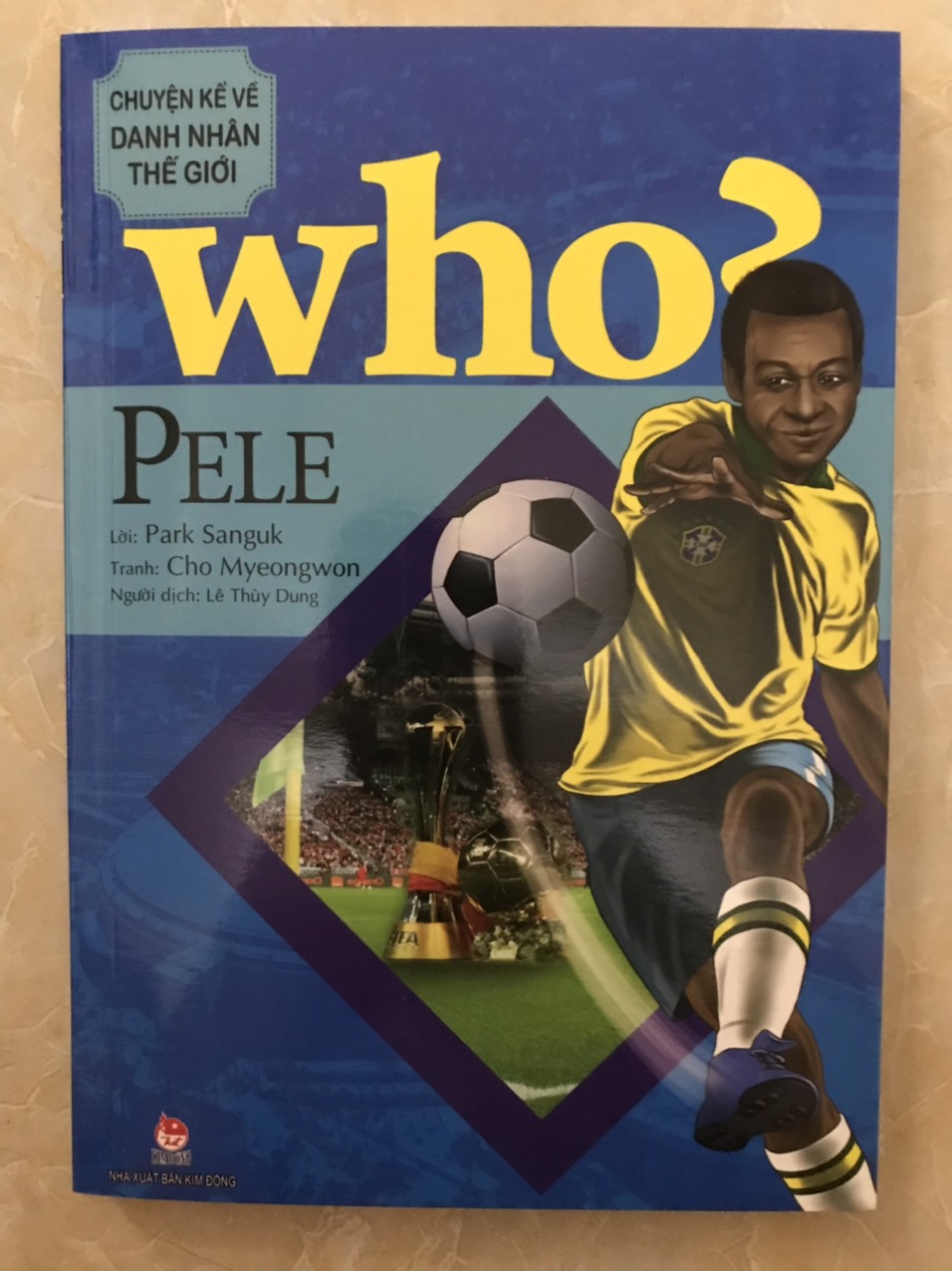 WHO? Chuyện kể về danh nhân thế giới - Pele