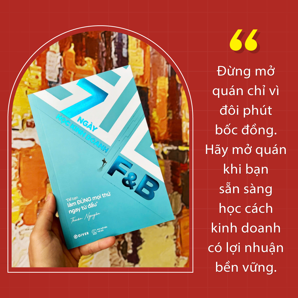 Sách - 7 Ngày Học Kinh Doanh F&B - Để Bạn Làm ĐÚNG Mọi Thứ Ngay Từ Đầu