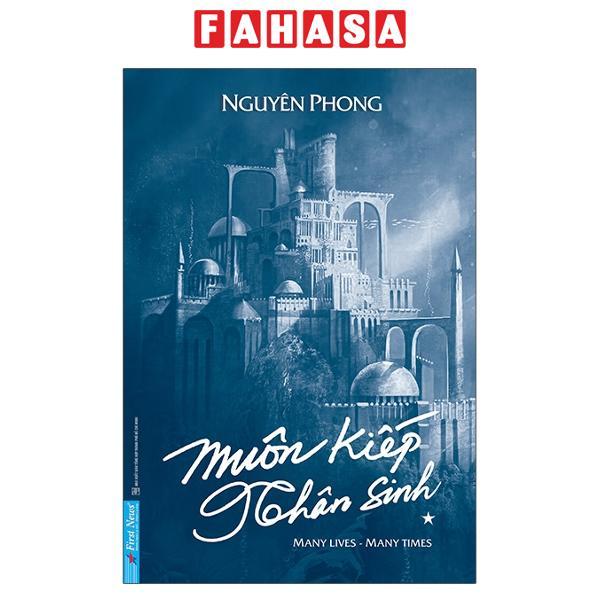 Sách Muôn Kiếp Nhân Sinh Bìa Cứng – Nguyên Phong