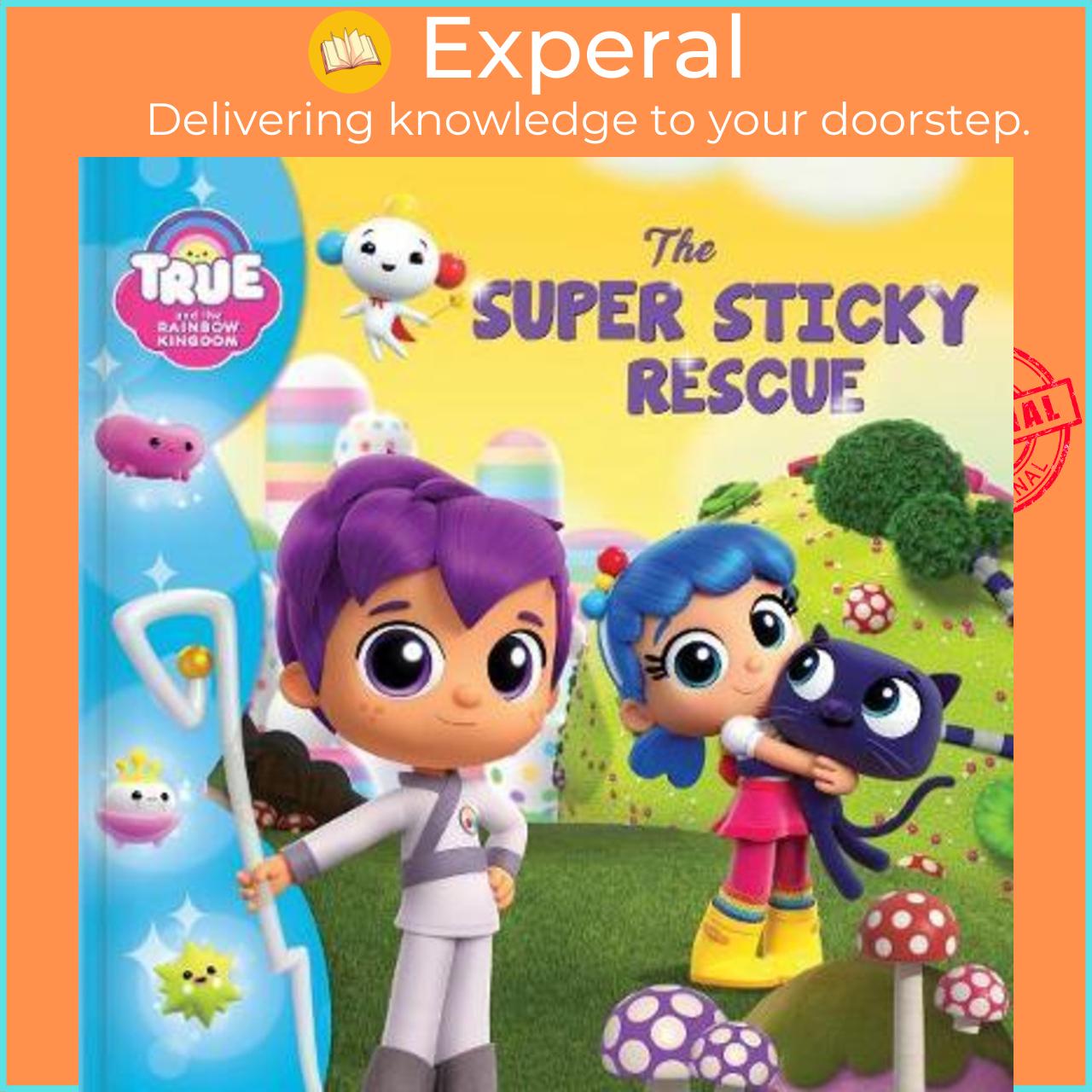 Sách - True and the Rainbow Kingdom : The Super Sticky Rescue by Robin Bright