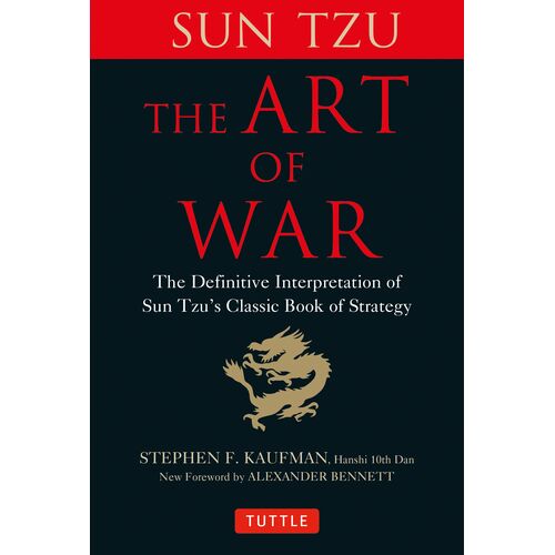 The Art Of War: The Definitive Interpretation of Sun Tzu's Classic Book of Strategy