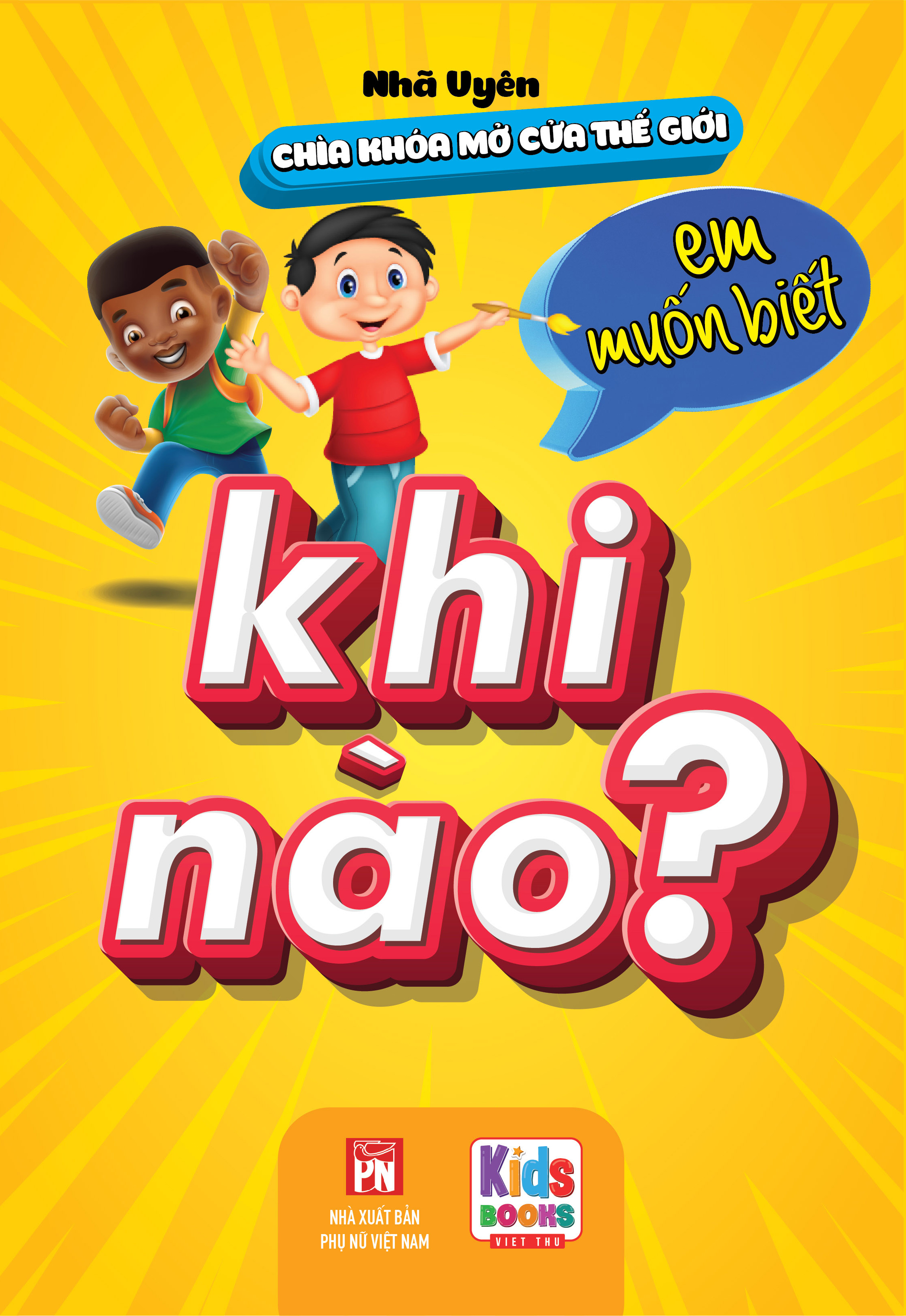 Chìa Khóa Mở Cửa Thế Giới - Em Muốn Biết Khi Nào - Nhã Uyên