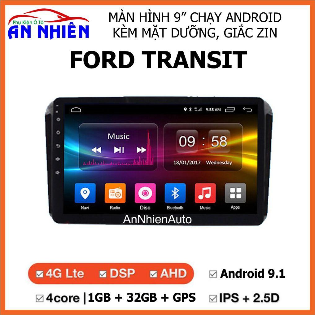 Màn Hình 9 inch Cho Xe FORD TRANSIT - Chạy Android Tiếng Việt - Đầu DVD Android Kèm Mặt Dưỡng Giắc Zin TRANSIT