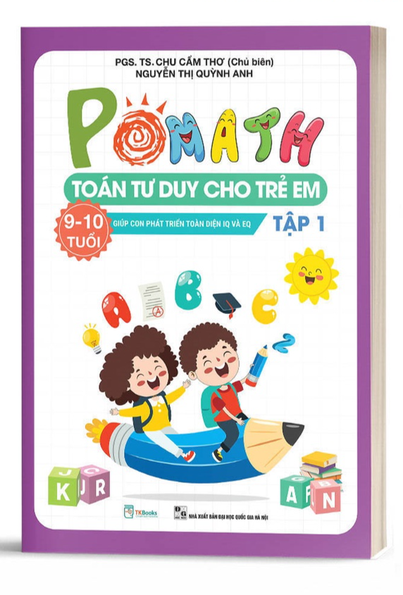 Pomath Toán tư duy cho trẻ em (9 - 10 tuổi) - Tập 1 - Bản Quyền