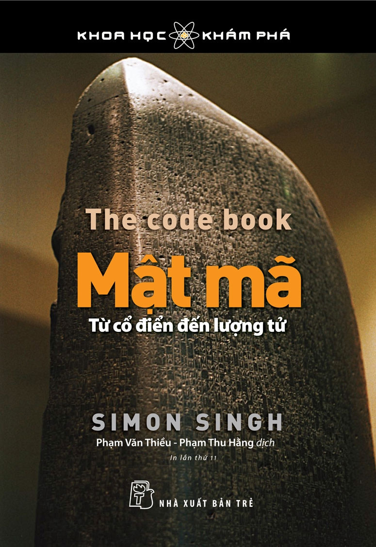 KHOA HỌC KHÁM PHÁ - MẬT MÃ - TỪ CỔ ĐIỂN ĐẾN LƯỢNG TỬ - Simon Singh - Phạm Văn Thiều, Phạm Thu Hằng -