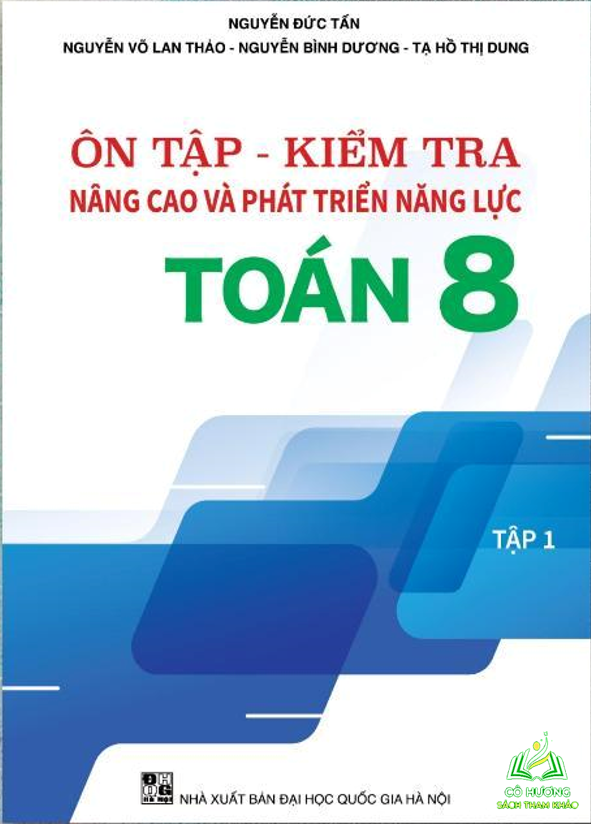 Sách - Ôn tập kiểm tra nâng cao và phát triển năng lực Toán - Lớp 8 - Tập 2 - ĐT #huongbook