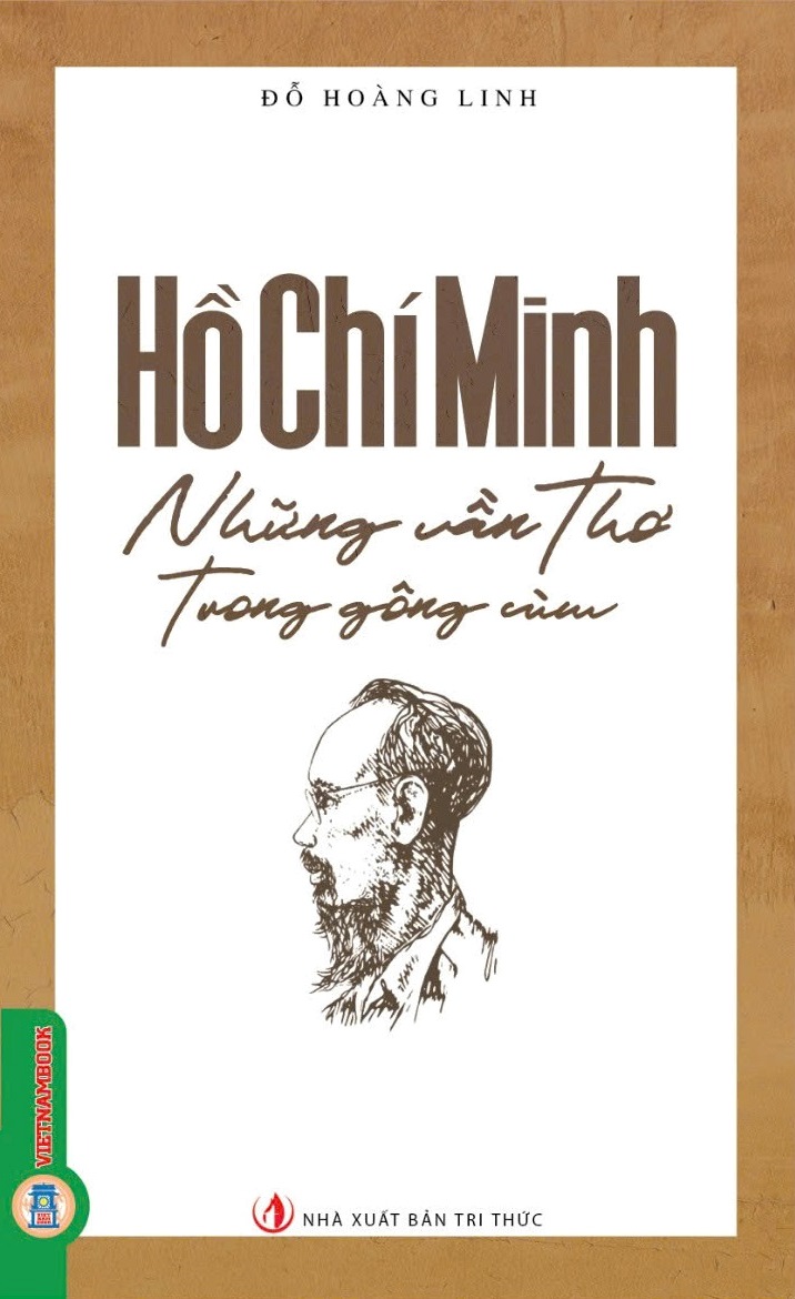 Hồ Chí Minh - Những Vần Thơ Trong Gông Cùm
