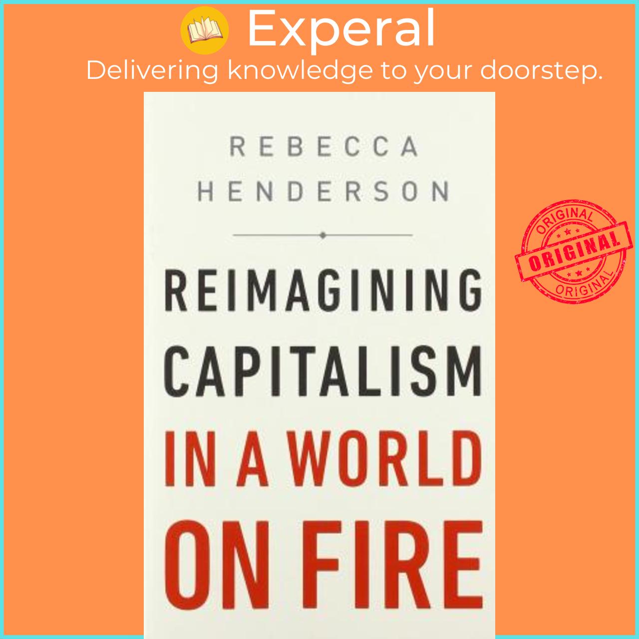 Sách - Reimagining Capitalism in a World on Fire by Rebecca Henderson