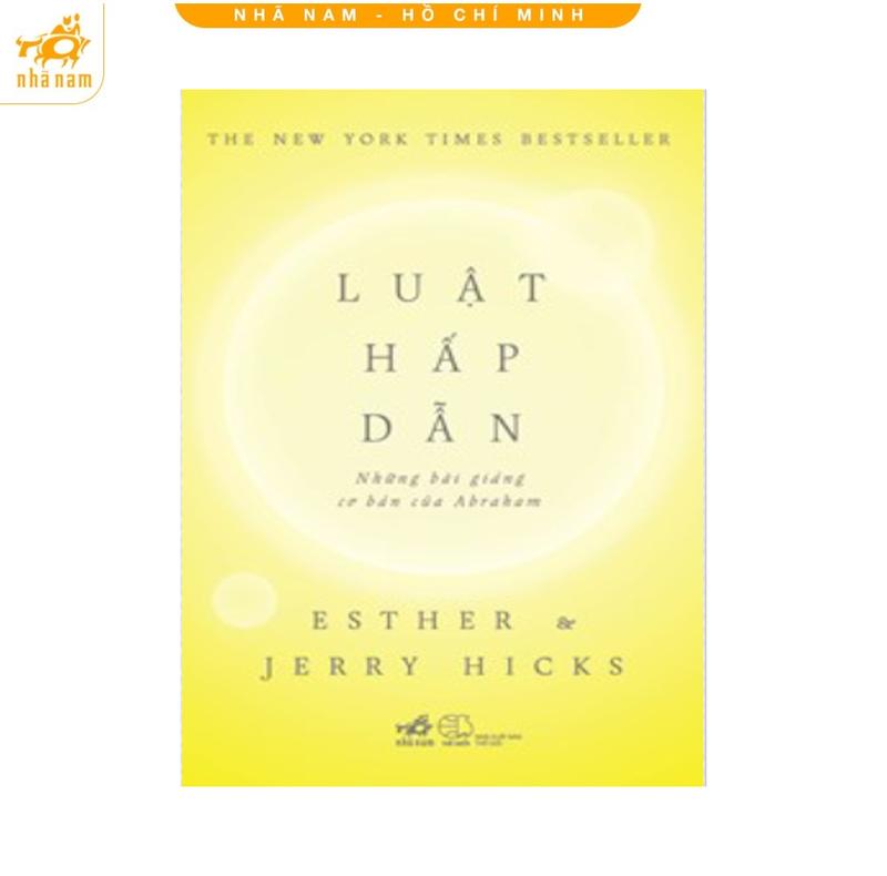 Sách - Luật hấp dẫn: Những bài giảng cơ bản của Abraham (Nhã Nam HCM)