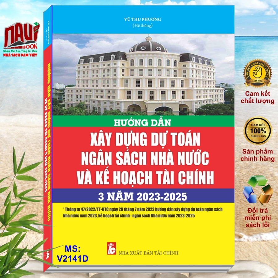 Sách Hướng Dẫn Xây Dựng Dự Toán Ngân Sách Nhà Nước Và Kế Hoạch Tài Chính 3 Năm 2023 - 2025 (V2141D)