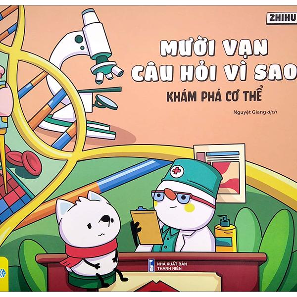 Mười Vạn Câu Hỏi Vì Sao Khám Phá Cơ Thể