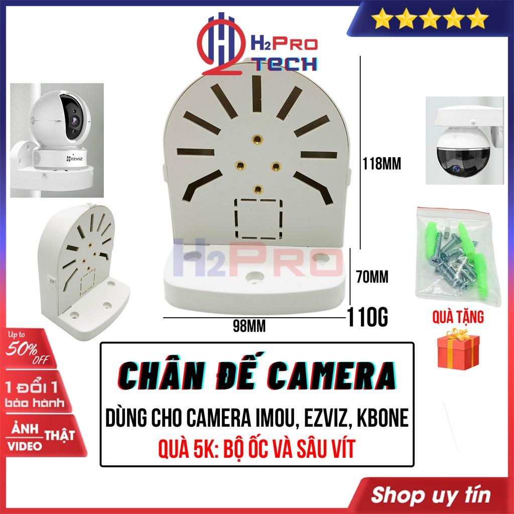 Chân Đế Camera Imou, Đế Camera Ezviz, Kbone Hợp Cam Xoay 360 Độ, Dễ Sử Dụng, Lắp Đặt (Tặng Bộ Ốc Và Sâu 5K)- H2Pro Tech